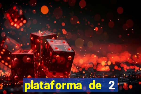 plataforma de 2 reais cassino